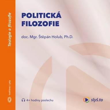 Audiokniha Politická filozofie - Štěpán Holub, Marek Chvátal, Štěpán Holub