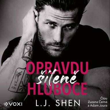 Audiokniha Opravdu šíleně hluboce - Zuzana Černá, Adam Joura, L. J. Shen