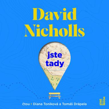 Audiokniha Jste tady - Diana Toniková, Tomáš Drápela, David Nicholls