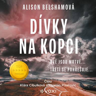 Audiokniha Dívky na kopci - Kajetán Písařovic, Klára Cibulková, Alison Belshamová