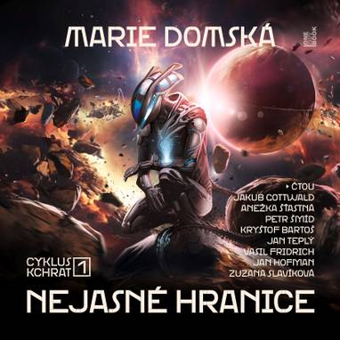 Audiokniha Nejasné hranice - Jan Hofman, Anežka Šťastná, Jan Teplý, Zuzana Slavíková, Jakub Gottwald, Kryštof Bartoš, Petr Šmíd, Marie Domská