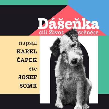 Audiokniha Dášeňka - Josef Somr, Karel Čapek