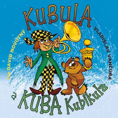 Audiokniha Kubula a Kuba Kubikula - David Novotný, Vladislav Vančura