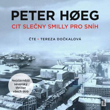 Audiokniha Cit slečny Smilly pro sníh - Tereza Dočkalová, Peter Høeg