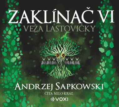 Audiokniha Zaklínač VI Veža lastovičky - Milo Kráľ, Andrzej Sapkowski