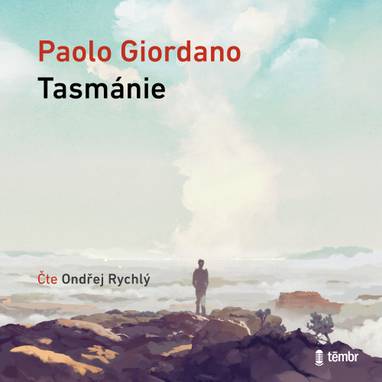 Audiokniha Tasmánie - Ondřej Rychlý, Paolo Giordano
