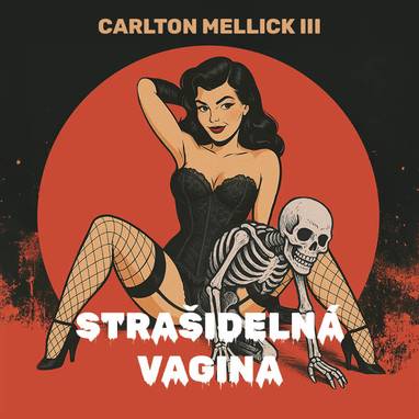 Audiokniha Strašidelná vagina - LADYha, Carlton Mellick III