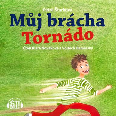 Audiokniha Můj brácha tornádo - Vojtěch Hamerský, Klára Nováková, Petra Štarková
