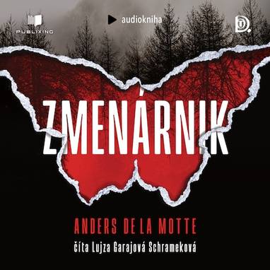 Audiokniha Zmenárnik - Lujza Garajová Schrameková, Anders de la Motte