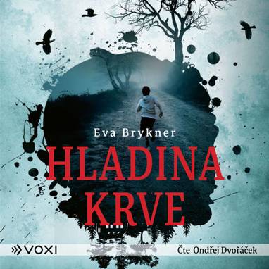 Audiokniha Hladina krve - Ondřej Dvořáček, Eva Brykner