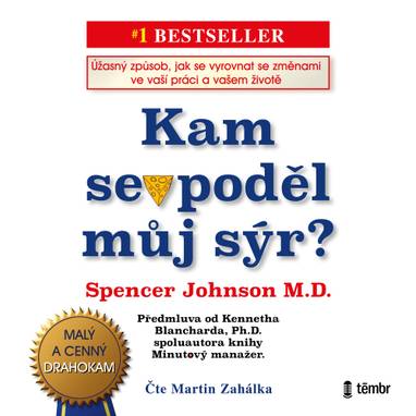 Audiokniha Kam se poděl můj sýr? - Martin Zahálka, Spencer Johnson, Kenneth Blanchard