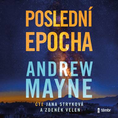 Audiokniha Poslední epocha - Zdeněk Velen, Jana Stryková, Andrew Mayne