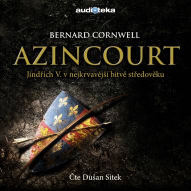 Audiokniha Azincourt - Dušan Sitek, Bernard Cornwell