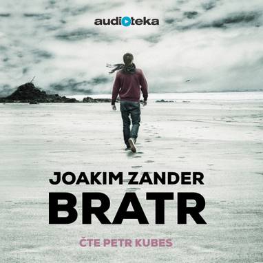 Audiokniha Bratr - Petr Kubes, Joakim Zander