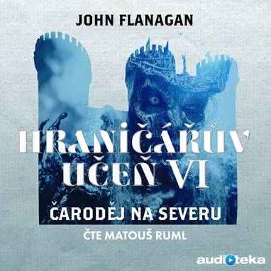 Audiokniha Čaroděj na severu - Matouš Ruml, John Flanagan