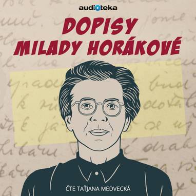 Audiokniha Dopisy Milady Horákové z pankrácké cely smrti - Taťjana Medvecká, Milada Horáková