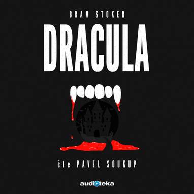 Audiokniha Dracula - Pavel Soukup, Bram Stoker