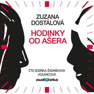 Audiokniha Hodinky od Ašera - Zdeňka Žádníková Volencová, Zuzana Dostálová