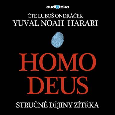 Audiokniha Homo Deus - Luboš Ondráček, Yuval Noah Harari