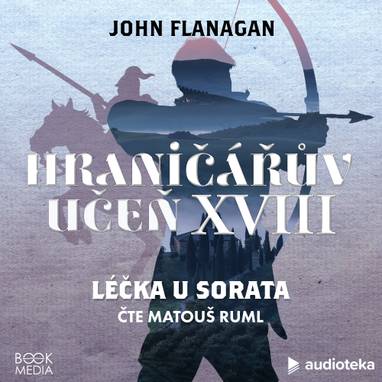 Audiokniha Léčka u Sorata - Matouš Ruml, John Flanagan