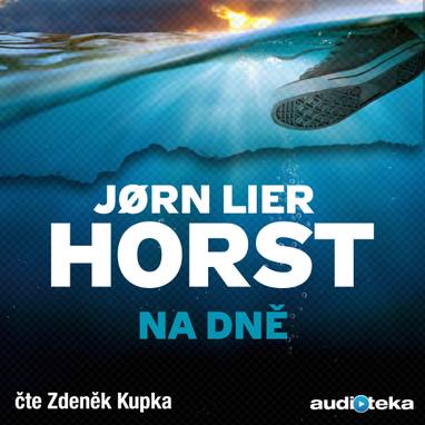 Audiokniha Na dně - Zdeněk Kupka, Jorn Lier Horst