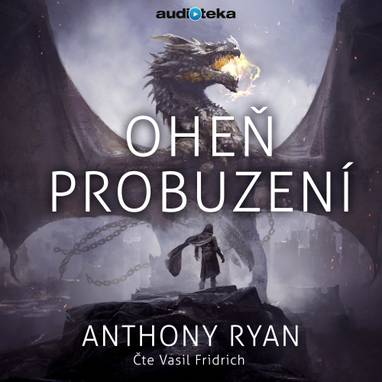 Audiokniha Oheň probuzení - Vasil Fridrich, Anthony Ryan