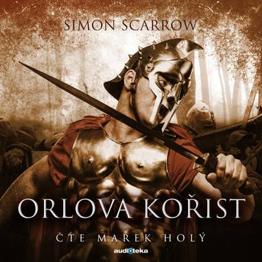 Audiokniha Orlova kořist - Marek Holý, Simon Scarrow