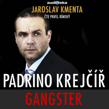Audiokniha Padrino Krejčíř - Gangster - Pavel Rímský, Jaroslav Kmenta