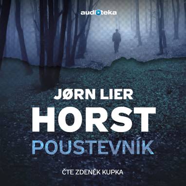 Audiokniha Poustevník - Zdeněk Kupka, Jorn Lier Horst