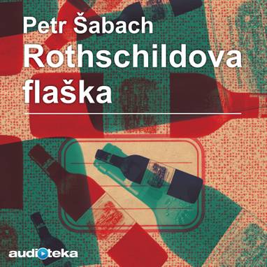 Audiokniha Rothschildova flaška - Miroslav Táborský, Petr Šabach