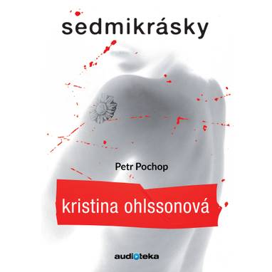 Audiokniha Sedmikrásky - Petr Pochop, Kristina Ohlsson