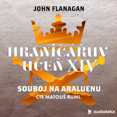Audiokniha Souboj na Araluenu - Matouš Ruml, John Flanagan