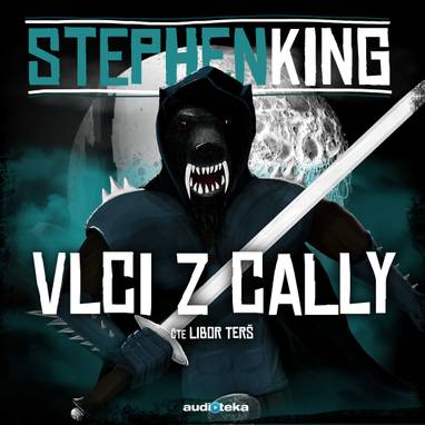 Audiokniha Vlci z Cally - Libor Terš, Stephen King