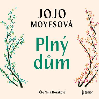 Audiokniha Plný dům - Nina Horáková, Jojo Moyes