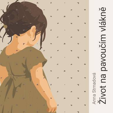 Audiokniha Život na pavoučím vlákně - Martina Hudečková, Anna Strnadová