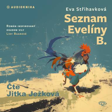 Audiokniha Seznam Evelíny B. - Jitka Ježková, Eva Střihavková