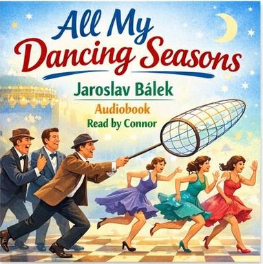 Audiokniha All my dancing seasons - Connor, Jaroslav Bálek