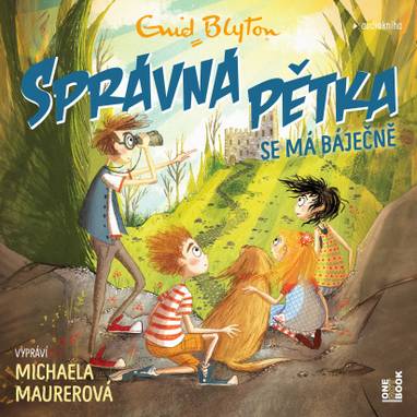 Audiokniha SPRÁVNÁ PĚTKA se má báječně - Michaela Maurerová, Enid Blytonová