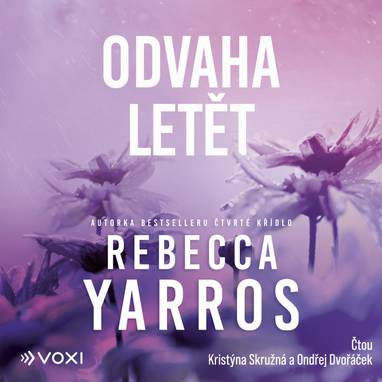 Audiokniha Odvaha letět - Kristýna Skružná, Ondřej Dvořáček, Rebecca Yarros