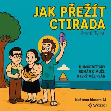 Audiokniha Jak přežít Ctirada - hlas AI, Petr K. Tychtl