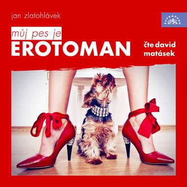 Audiokniha Můj pes je erotoman - David Matásek, Jan Zlatohlávek