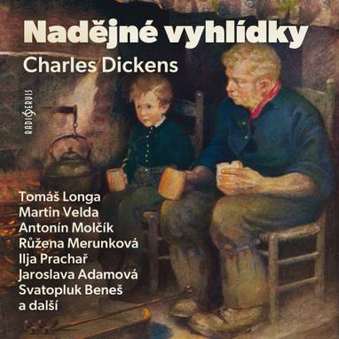 Audiokniha Nadějné vyhlídky - Martin Velda, Ilja Prachař, Antonín Molčík, Tomáš Longa, Jaroslava Adamová, Svatopluk Beneš, Miriam Kantorková, Růžena Merunková, Charles Dickens
