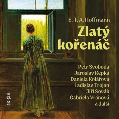 Audiokniha Zlatý kořenáč - Daniela Kolářová, Jaroslav Kepka, Petr Svoboda, Jiří Sovák, Soběslav Sejk, Ladislav Trojan, Gabriela Vránová, Ernst Theodor Amadeus Hoffmann