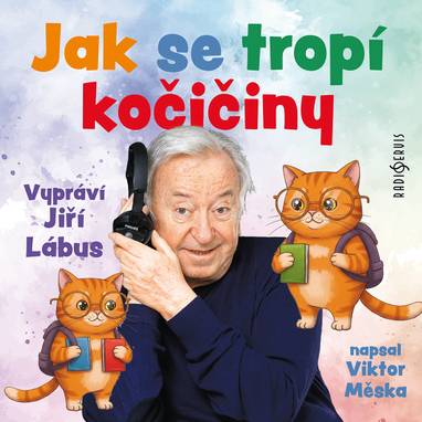 Audiokniha Jak se tropí kočičiny - Jiří Lábus, Viktor Měska