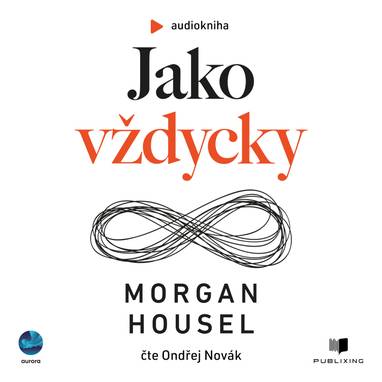 Audiokniha Jako vždycky - Ondřej Novák, Morgan Housel