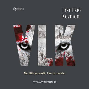 Audiokniha Vlk - Martin Zahálka, František Kozmon