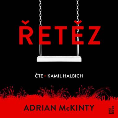 Audiokniha Řetěz - Kamil Halbich, Adrian McKinty