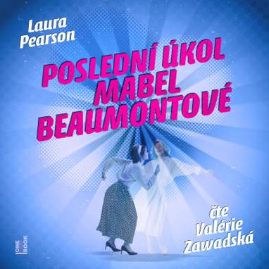 Audiokniha Poslední úkol Mabel Beaumontové - Valérie Zawadská, Laura Pearsonová