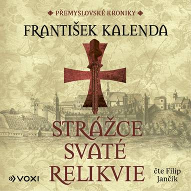 Audiokniha Strážce svaté relikvie - Filip Jančík, František Kalenda