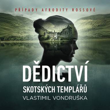 Audiokniha Dědictví skotských templářů - Marie Štípková, Miroslav Černý, Vlastimil Vondruška